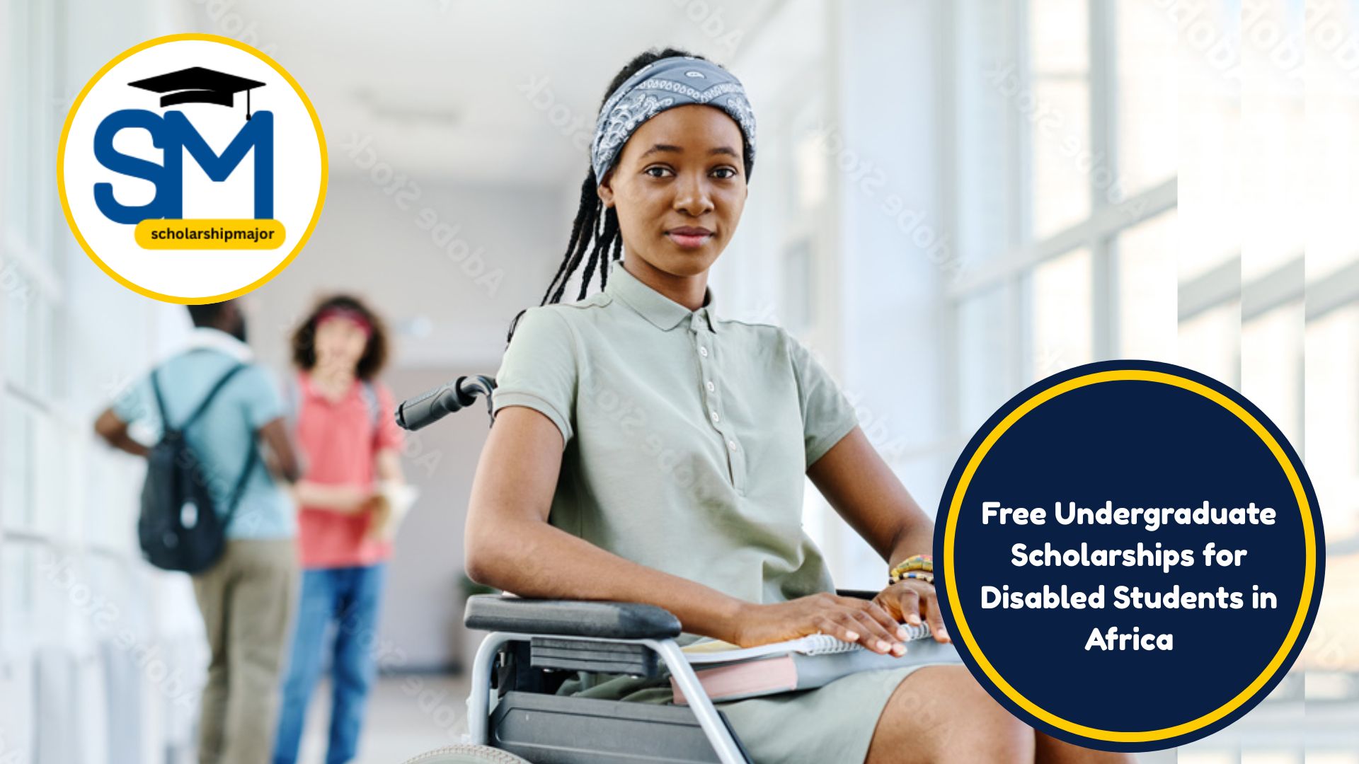 10 Free Undergraduate Scholarships for Disabled Students in Africa 2025