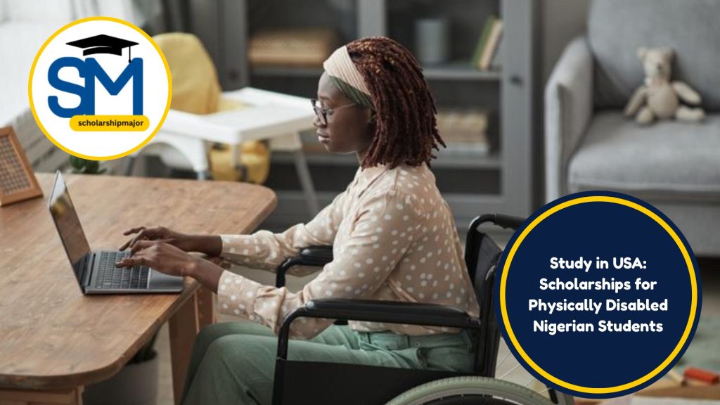 Study in USA: Scholarships for Physically Disabled Nigerian Students