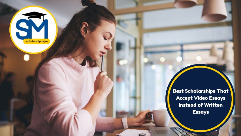 Best Scholarships That Accept Video Essays Instead of Written Essays