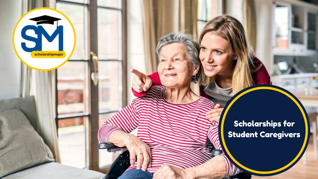 Scholarships for Student Caregivers 2025