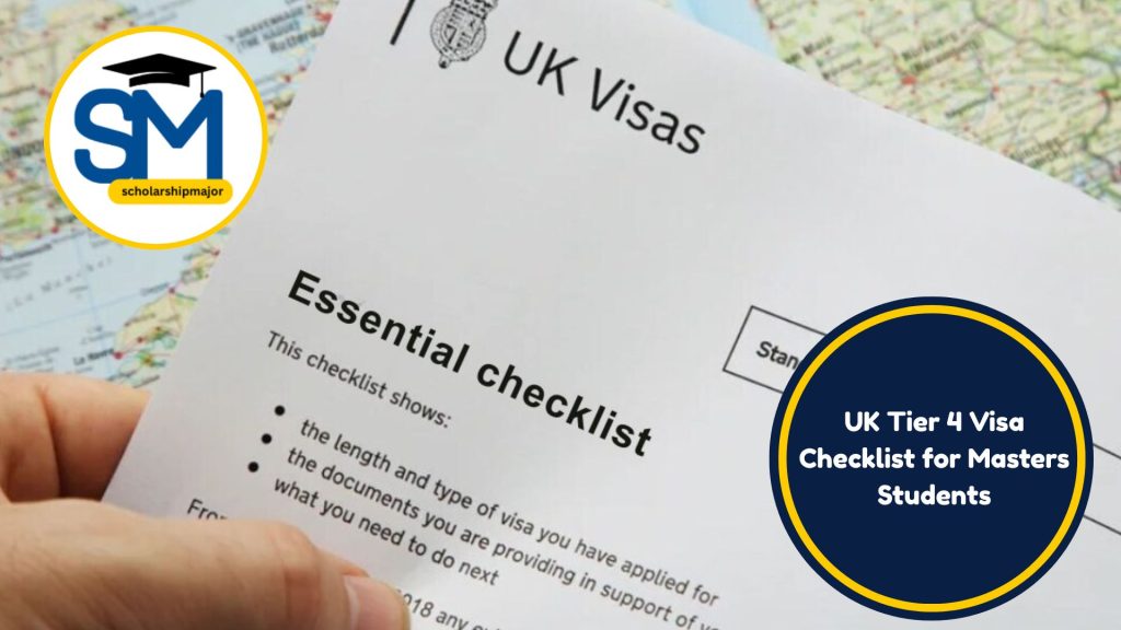 UK Tier 4 Visa Checklist for Masters Students