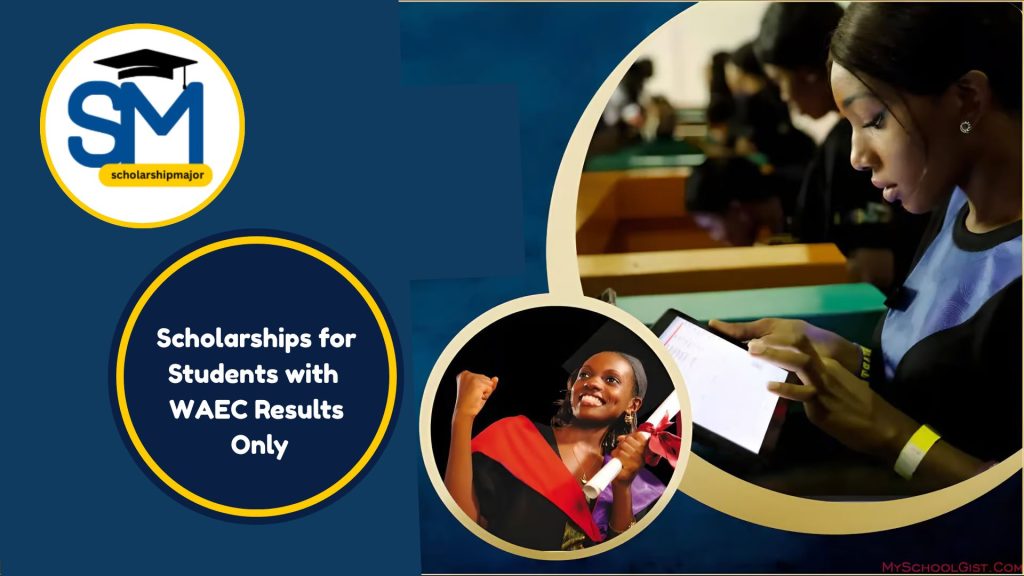 Scholarships for Students with WAEC Results Only