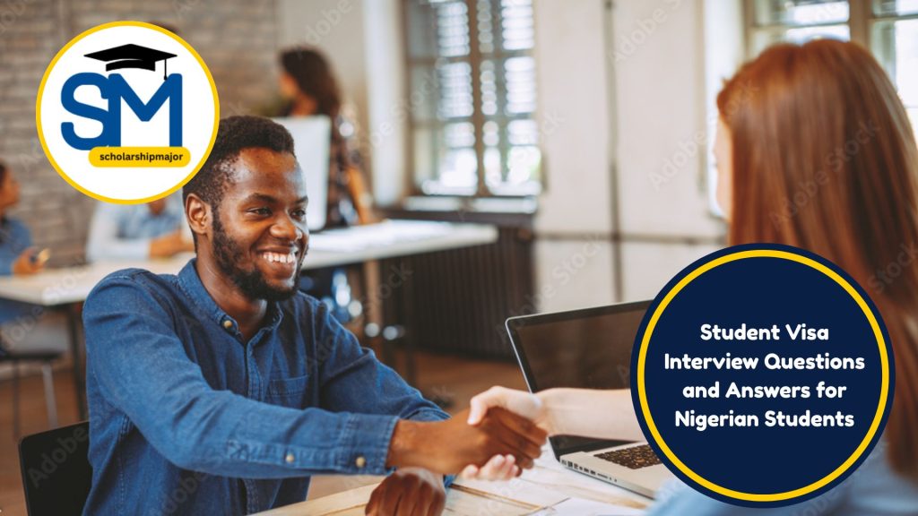 Student Visa Interview Questions and Answers for Nigerian Students (2025 Guide)