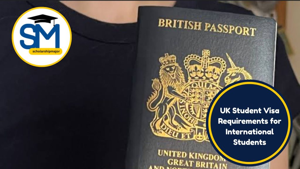 UK Student Visa Requirements for International Students 2025 (Simple Guide)