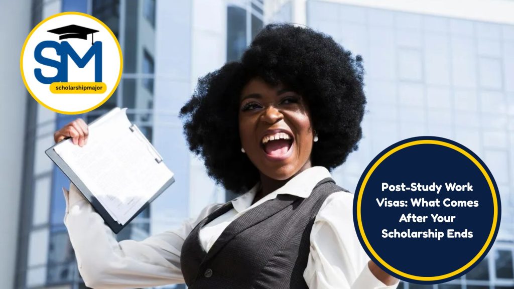 Post-Study Work Visas: What Comes After Your Scholarship Ends