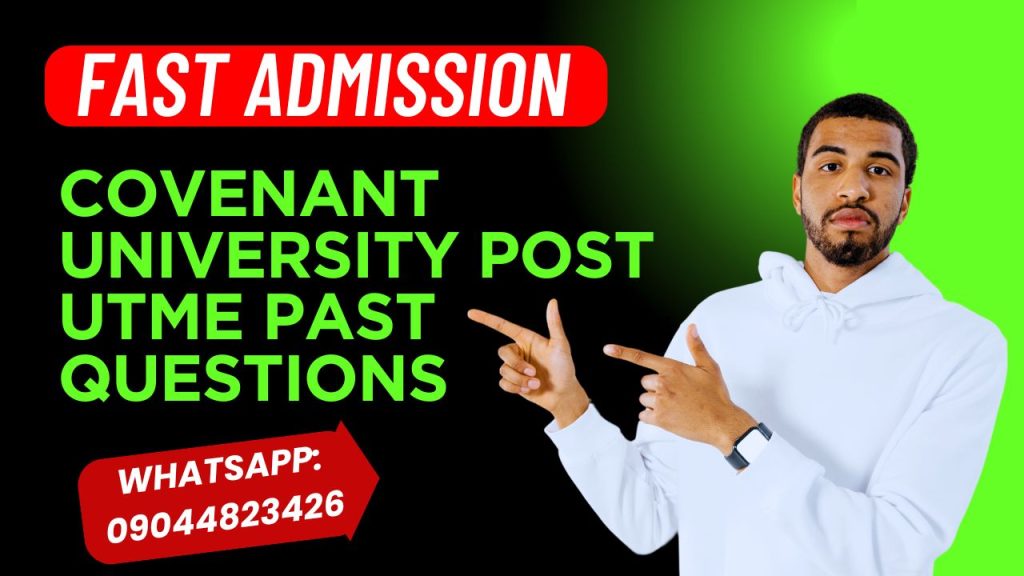 Covenant University Post UTME Past Questions and Answers (2026 Updated Guide)