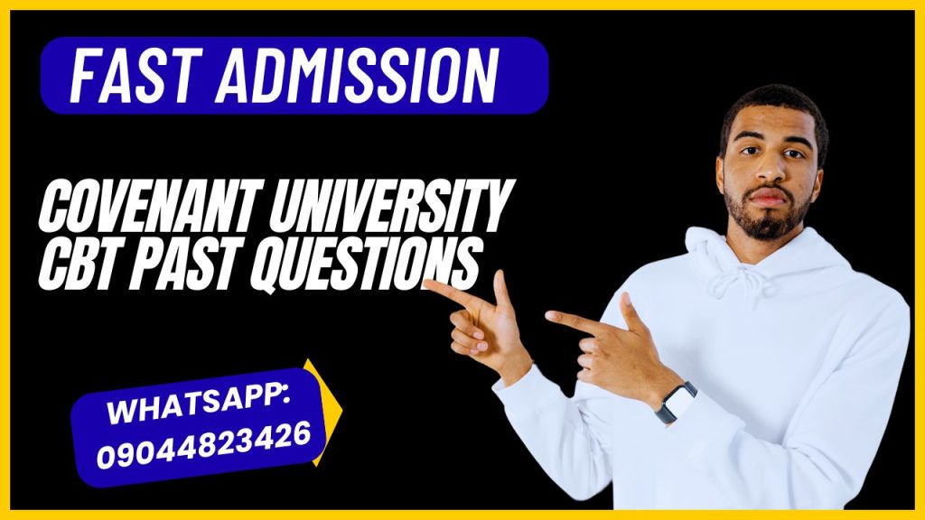 Covenant University CBT Past Questions